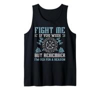 Fight Me If You Wish But Remember I'm Old for A Reason Débardeur