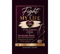 Fight of My Life: 90 Days to Reclaim Yourself in Scrubs