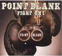 Point Blank - Fight on [Import]