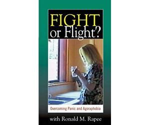 Fight or Flight?: Overcoming Panic And Agoraphobia