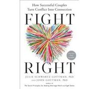 Fight Right - Gottman John Ph.D. - Random House Inc - Livre en Anglais - Hardback Gottman John Ph.D. (Auteur)