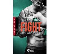 Fight, T3 : À son corps défendant
