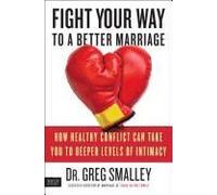 Fight Your Way To A Better Marriage