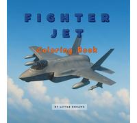 Fighter Jet Coloring Book: High-Flying Fun for Kids and Aviation Fans!