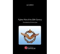 Fighter Pilot of the 20th Century: Translated by Christina Lees