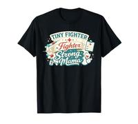 Fighter Strong Mama NICU Mom Preemie Mother T-Shirt