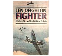 Fighter: The True Story of the Battle of Britain