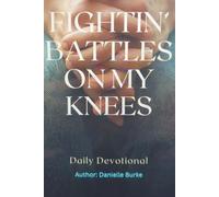 Fightin' Battles On My Knees: A Women's 30-Day Devotional