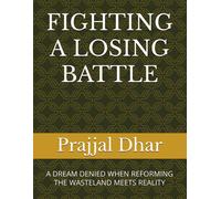 Fighting A Losing Battle: A Dream Denied When Reforming The Wasteland Meets Reality