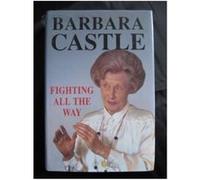 Fighting All The Way : Castle, Barbara (Auteur)