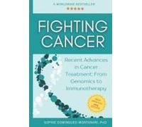 Fighting Cancer: Recent Advances In Cancer Treatment: From Genomics To Immunotherapy