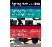 Fighting Chess With Black: Fighting the Anti-king's Indians / Fighting the Anti-sicilians