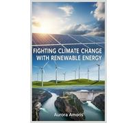 Fighting Climate Change with Renewable Energy