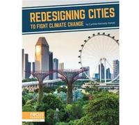 Fighting Climate Change With Science Redesigning Cities to Fight Climate Change by Cynthia Kennedy Henzel Cynthia Kennedy Henzel (Auteur)