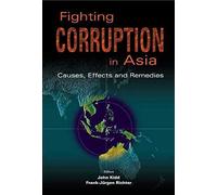 Fighting Corruption In Asia: Causes, Effects And Remedies