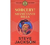 Fighting Fantasy: Sorcery! The Shamutanti Hills - [Livre en VO] Steve Jackson (Auteur)
