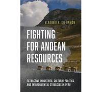 Fighting for Andean Resources by Vladimir R. Gil Ramon Vladimir R. Gil Ramon (Auteur)