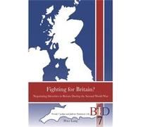 Fighting For Britain?: Negotiating Identities In Britain During The Second World War (British Identities Since 1707) (Paperback) Wendy Ugolini, Juliette Pattinson (Auteur)