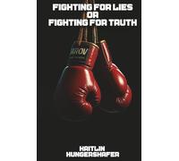 Fighting for Lies Or Fighting for Truth