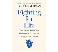 Fighting for Life - Isabel Hardman - Penguin Books Ltd - Livre en Anglais - Hardback Isabel HardmanIsabel Hardman (Auteur)