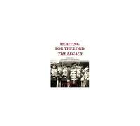 Fighting For The Lord - The Legacy