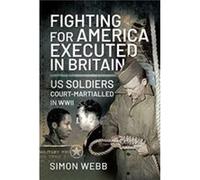 Fighting For The United States, Executed In Britain