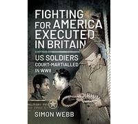 Fighting For The United States, Executed In Britain