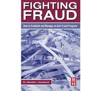 Fighting Fraud: How To Establish And Manage An Anti-Fraud Program