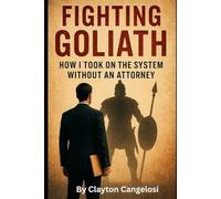 Fighting Goliath: How I Took on the System Without an Attorney