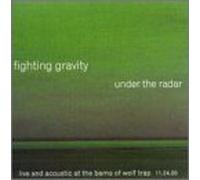Fighting Gravity - Under The Radar