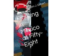 Fighting In Mexico At Fifty-Eight