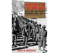 Fighting in the Jim Crow Army by Maggi M. Morehouse Maggi Morehouse (Auteur)