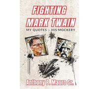 Fighting Mark Twain: My Quotes - His Mockery