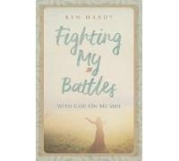 Fighting My Battles With God On My Side
