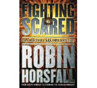 Fighting Scared: My Life in the SAS