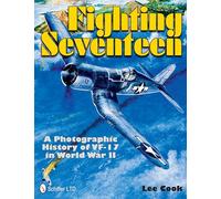 Fighting Seventeen – Histoire photo du VF-17 en Seconde Guerre mondiale – Schiffer Publishing