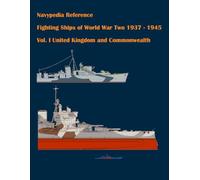 Fighting ships of World War Two 1937 - 1945. Volume I. United Kingdom and Commonwealth.