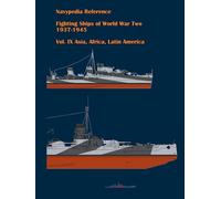 Fighting ships of World War Two 1937 - 1945. Volume IX. Asia, Africa, Latin America.