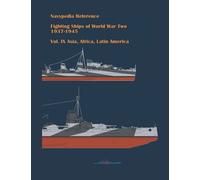 Fighting Ships Of World War Two 1937 - 1945. Volume Ix. Asia, Africa, Latin America.