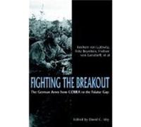 Fighting the Breakout by Freiherr von Beyerlein Freiherr Von Luttwitz, Freiherr Von Beyerlein (Auteur)