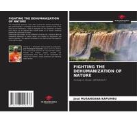 Fighting The Dehumanization Of Nature