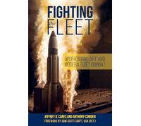 Fighting the Fleet: Operational Art and Modern Fleet Combat