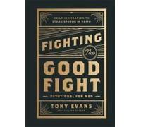 Fighting The Good Fight Devotional For Men