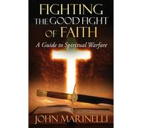 Fighting The Good Fight Of Faith