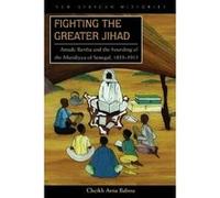 Fighting the Greater Jihad by Cheikh Anta Babou Cheikh Anta Mbacke Babou (Auteur)