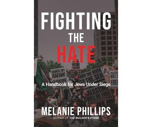 Fighting the Hate: A Handbook for Jews Under Siege