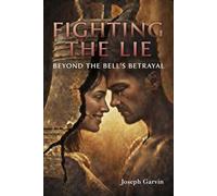 Fighting the lie: Beyond the bell's betrayal