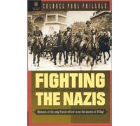 Fighting the Nazis: French Military Intelligence and Counterintelligence 1935-1945