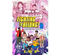 Fighting to Belong! (Vol. 3): Asian American, Native Hawaiian, and Pacific Islander History from the 1970s to Today