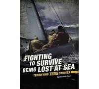 Fighting To Survive Being Lost At Sea